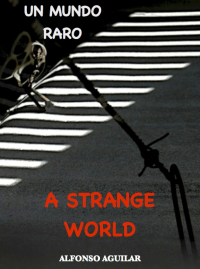 Imagen de portada: A Strange World / Un Mundo Raro