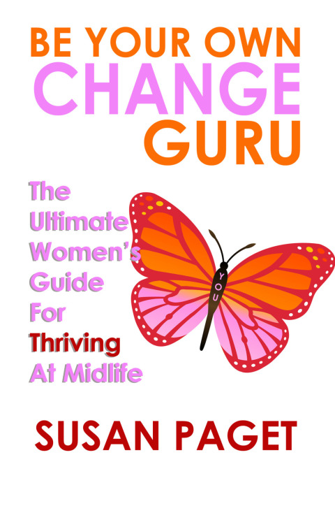 Cover image for book Be Your Own Change Guru: The Ultimate Women's Guide for Thriving at Midlife