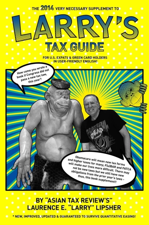 Cover image for book The 2014 Very Necessary Supplement to Larry's Tax Guide for U.S. Expats & Green Card Holders in User-Friendly English!