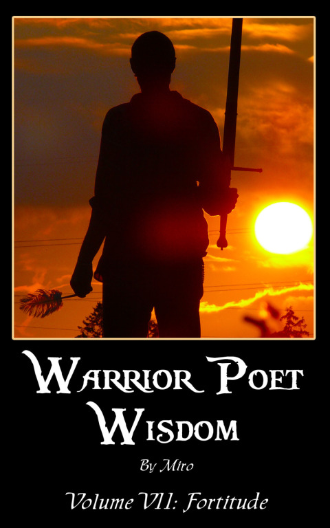 Cover image for book Warrior Poet Wisdom Vol. VII: Fortitude