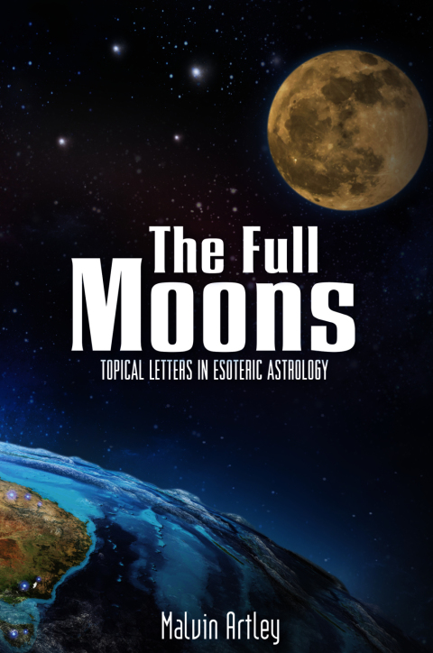 Cover image for book The Full Moons: Topical Letters In Esoteric Astrology