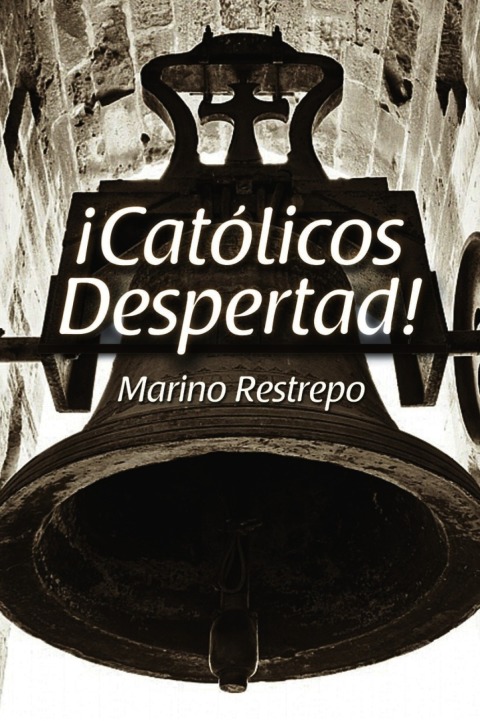 Cover image for book Â¡CatÃ³licos Despertad!
