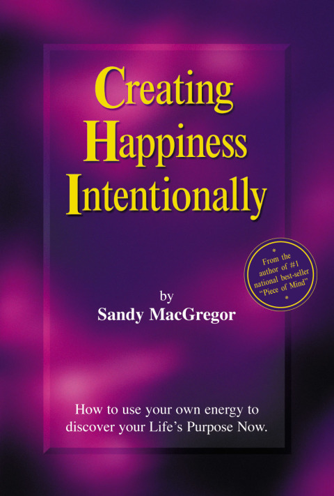 Cover image for book Creating Happiness Intentionally