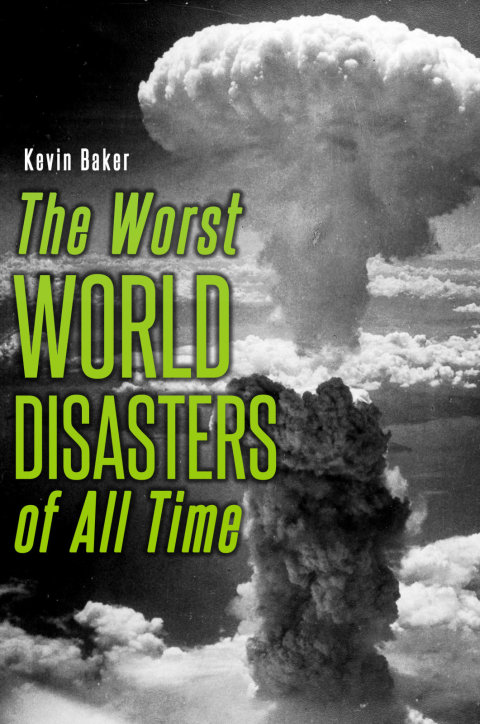 Cover image for book The Worst World Disasters of All Time