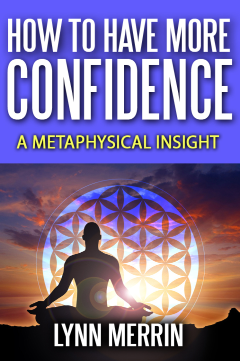 Cover image for book How to Have More Confidence:A Metaphysical Insight