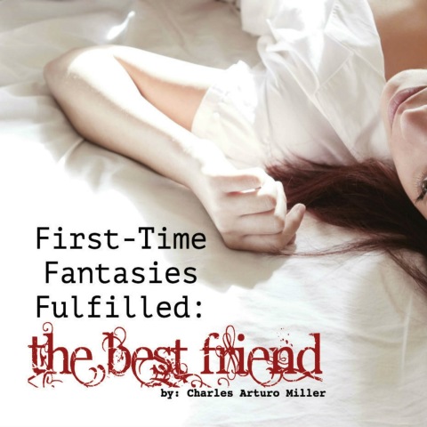 Cover image for book First Time Fantasies Fulfilled: The Best Friend