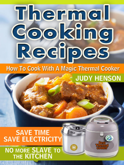 Cover image for book Thermal Cooking Recipes: How to Cook With a Magic Thermal Cooker