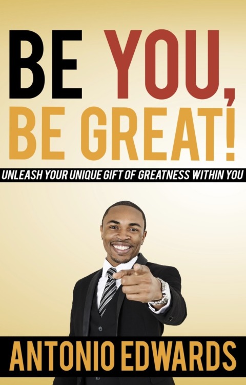 Cover image for book Be You, Be Great! - Unleash Your Unique Gift Of Greatness Within You