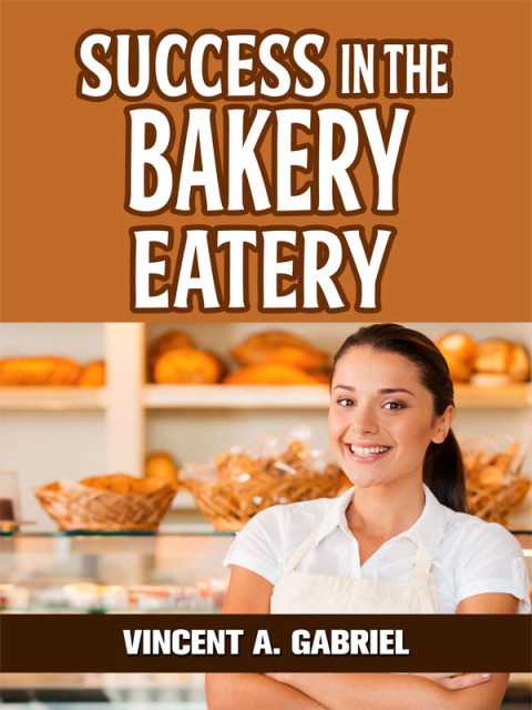 Cover image for book Success In the Bakery Eatery