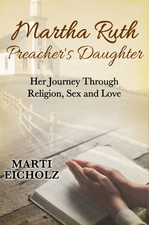 Cover image for book Martha Ruth, Preacher's Daughter: Her Journey Through Religion, Sex and Love