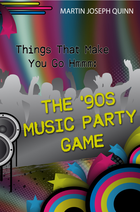 Cover image for book Things That Make You Go Hmmm: The '90s Music Party Game