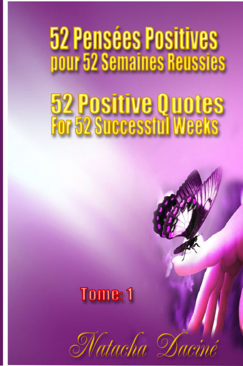 Cover image for book 52 Positive Quotes for  52 Successful Weeks / 52 PensÃ©es Positives pour  52 Semaines RÃ©ussies
