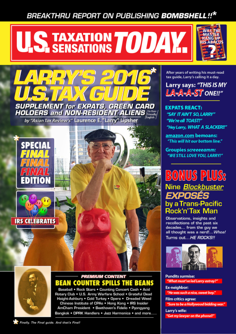 Cover image for book Larry's 2016 U.S. Tax Guide 'Supplement' for U.S. Expats, Green Card Holders and Non-Resident Aliens in User Friendly English