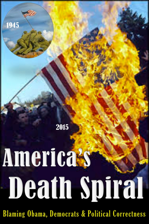 Cover image for book America's Death Spiral - Blaming Obama, Democrats and Political Correctness