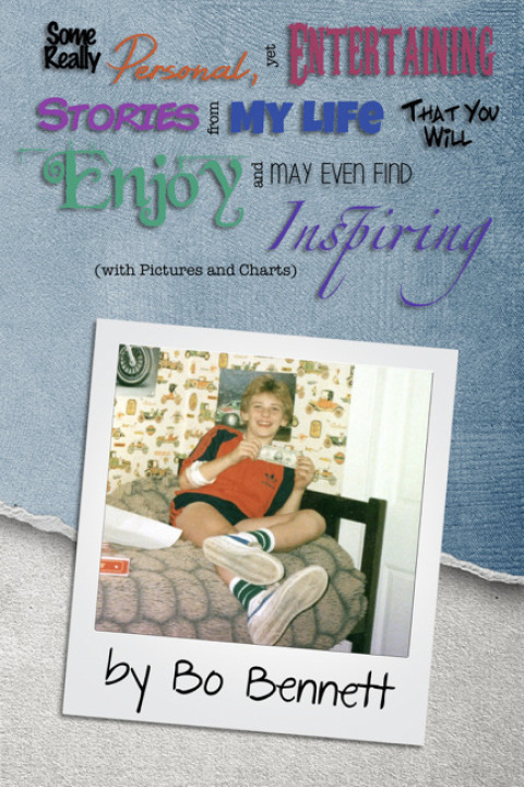 Cover image for book Some Really Personal, Yet Entertaining Stories From My Life That You Will Enjoy and May Even Find Inspiring