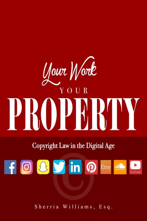 Cover image for book Your Work Your Property: Copyright Law In The Digital Age