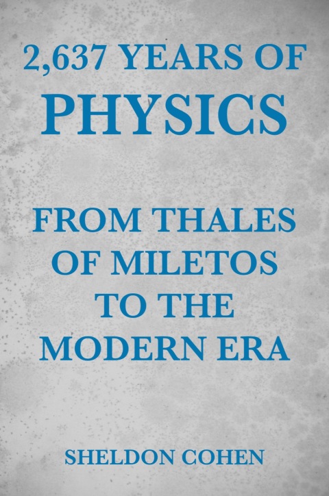 Cover image for book 2,637 Years of Physics from Thales of Miletos to the Modern Era