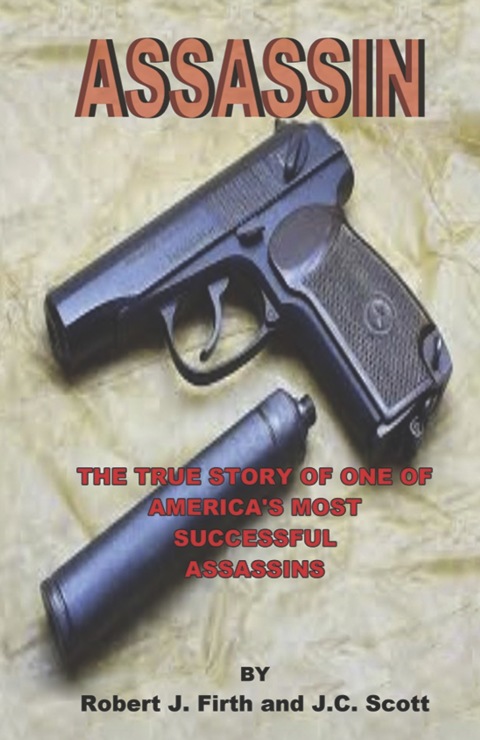 Cover image for book Assassin: The True Story of One of America's Most Successful Assassins
