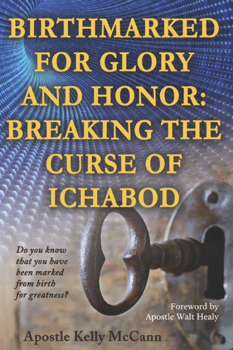 Cover image for book Birthmarked For Glory and Honor: Breaking The Curse of Ichabod
