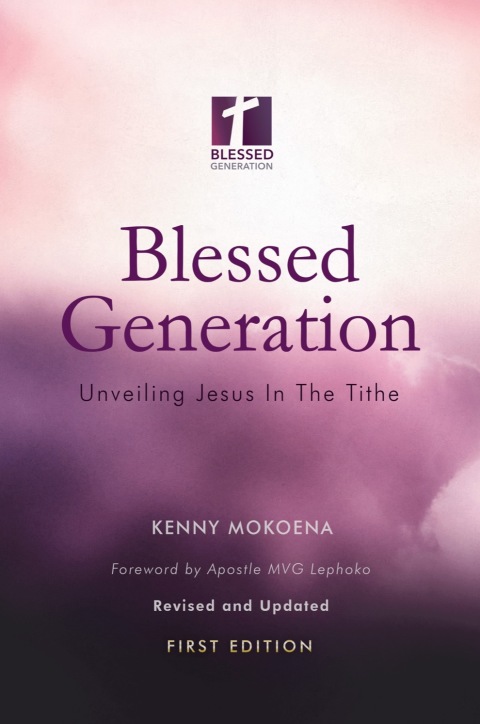 Cover image for book Blessed Generation (First Edition): Unveiling Jesus In The Tithe