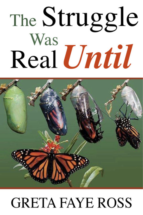 Cover image for book The Struggle Was Real Until