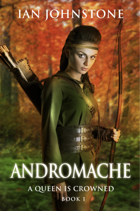 Cover image for book ANDROMACHE (A Queen is Crowned - Book 1)