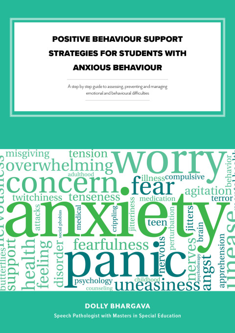Cover image for book Positive Behaviour Support Strategies for Students with Anxious Behaviour: A Step by Step Guide to Assessing â Managing â Preventing Emotional and Behavioural Difficulties