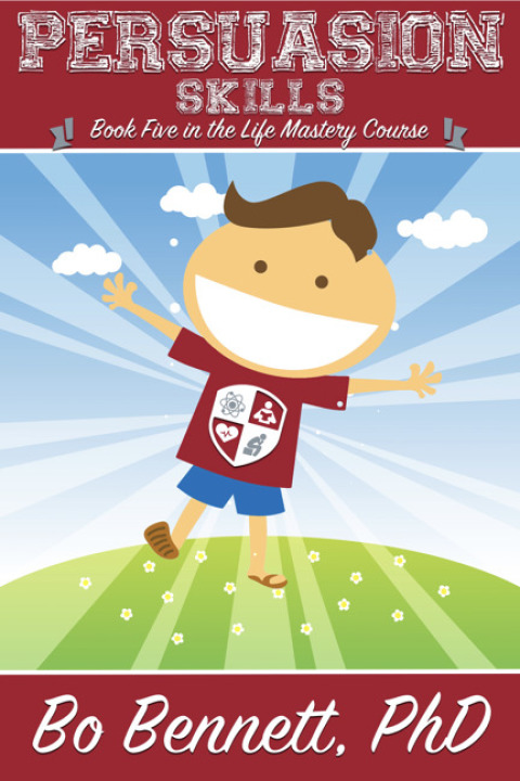 Cover image for book Persuasion Skills: Book Five in the Life Mastery Course