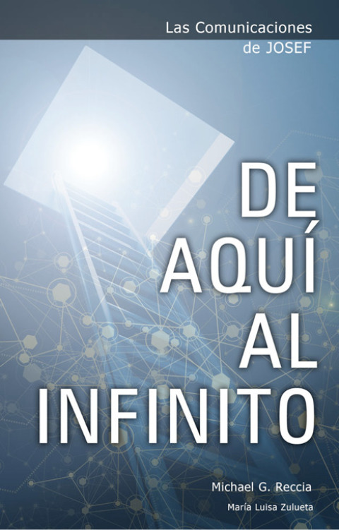 Cover image for book Las Comunicaciones de Josef: De AquÃ­ al Infinito