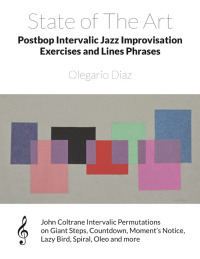 صورة الغلاف: State of The Art Postbop Intervalic Jazz Improvisation Exercises and Lines Phrases