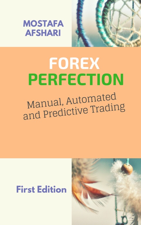 Cover image for book FOREX Perfection In Manual, Automated And Predictive Trading