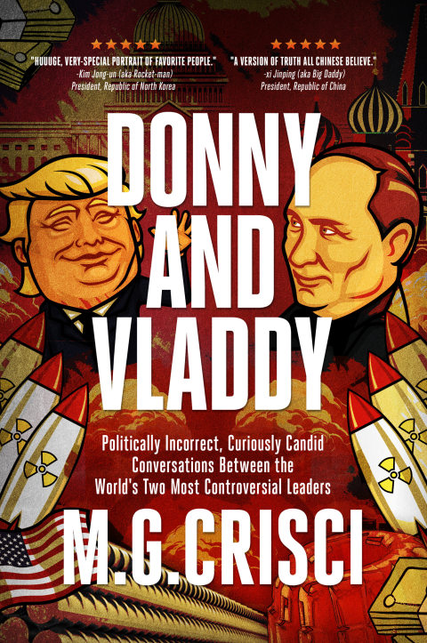 Cover image for book Donny and Vladdy: Politically-Incorrect, Curiously Candid Conversations Between the World's Two Most Controversial Leaders