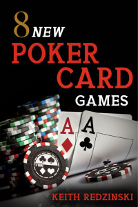 صورة الغلاف: 8 New Poker Card Games