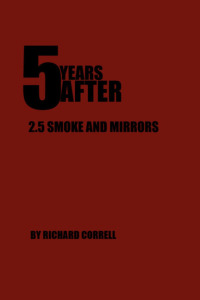 صورة الغلاف: 5 YEARS AFTER 2.5 Smoke and Mirrors 9781456633493