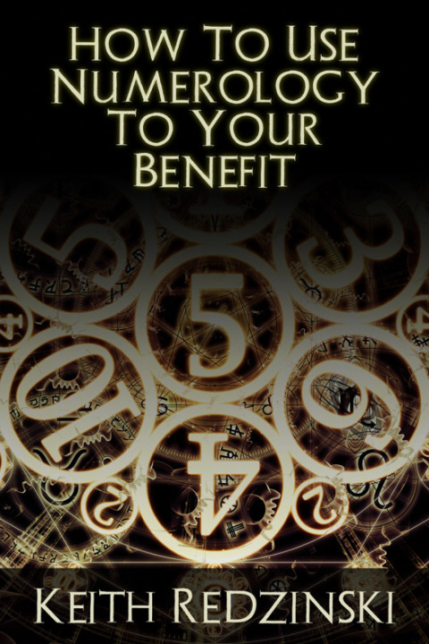 Cover image for book How To Use Numerology To Your Benefit