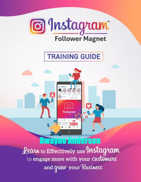 Cover image for book Instagram Follower Magnet Training Guide