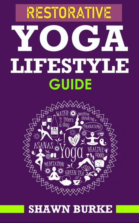 Cover image for book Restorative Yoga Lifestyle Guide