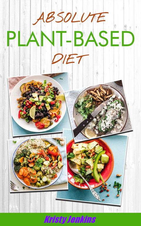 Cover image for book Absolute Plant Based Diet