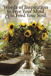 Cover image: Words of Inspiration to Free Your Mind and to Feed Your Soul 9781456718992