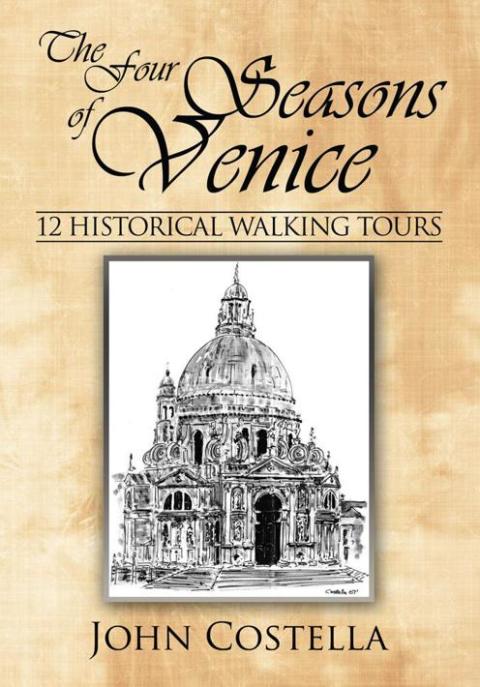 Cover image for book The Four Seasons of Venice - 12 Historical Walking Tours