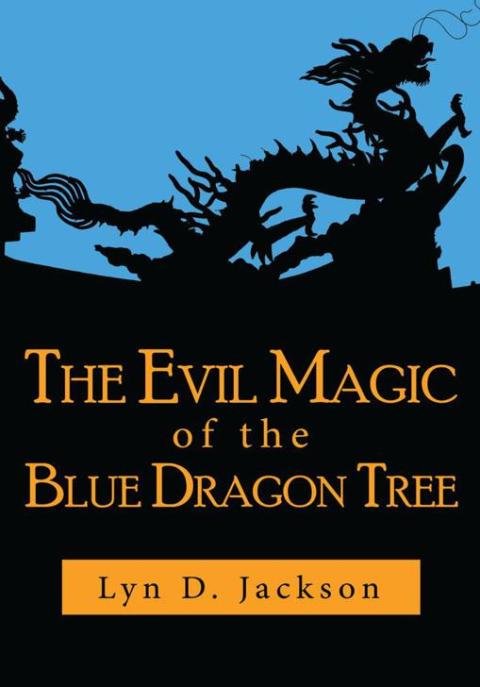 Cover image for book The Evil Magic of the Blue Dragon Tree