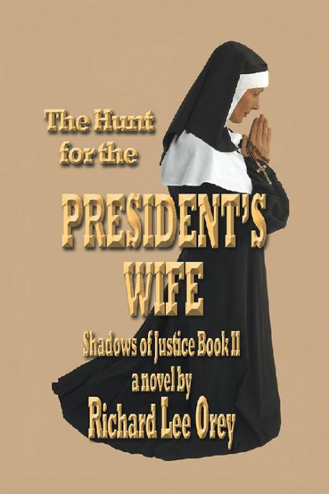 Cover image for book The Hunt for the President’s Wife
