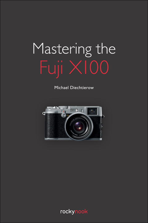 Cover image for book Mastering the Fuji X100