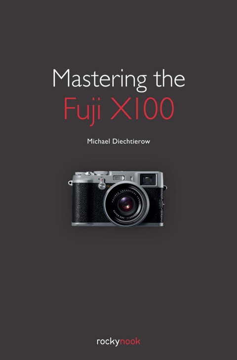 Cover image for book Mastering the Fuji X100