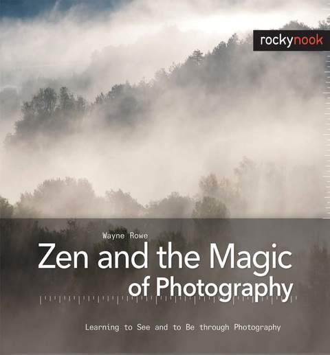 Cover image for book Zen and the Magic of Photography
