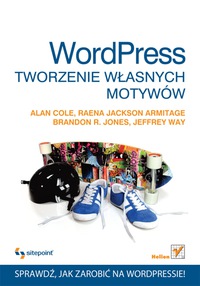 صورة الغلاف: Wordpress. Tworzenie w?asnych motywów 1st edition 9788324631360