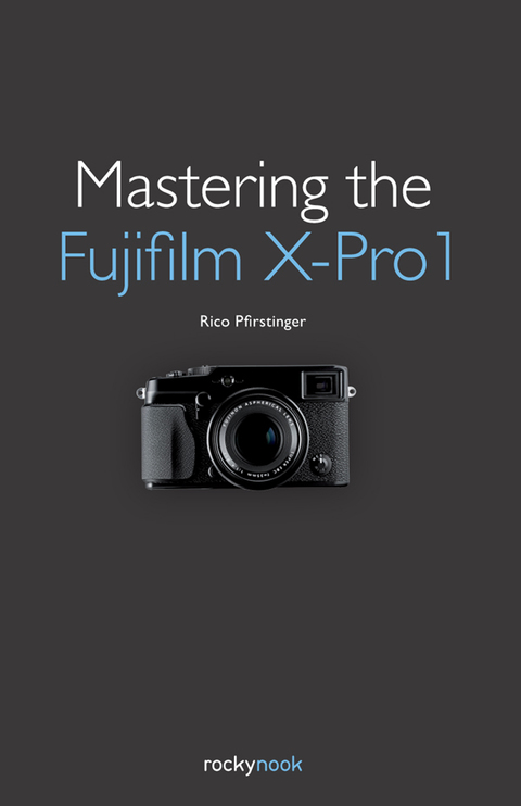 Cover image for book Mastering the Fujifilm X-Pro 1