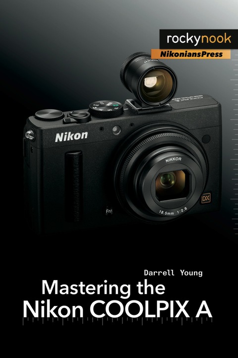 Cover image for book Mastering the Nikon COOLPIX A