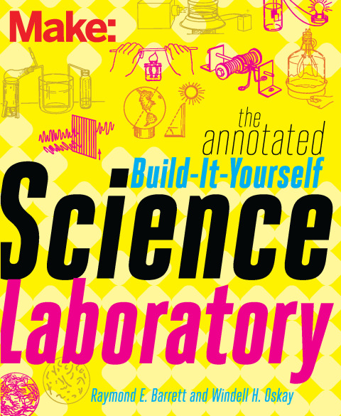 Cover image for book The Annotated Build-It-Yourself Science Laboratory