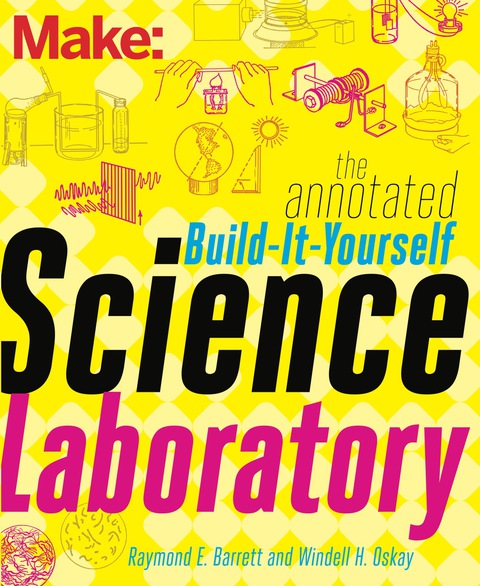Cover image for book The Annotated Build-It-Yourself Science Laboratory
